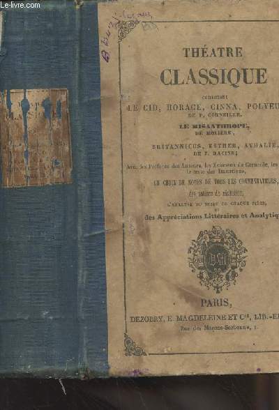 Thtre classique contenant Le cid, Horace, Cinna, Polyeucte de P. Corneille, Le misanthrope de Molire, Britannicus, Esther, Athalie de J. Racine...