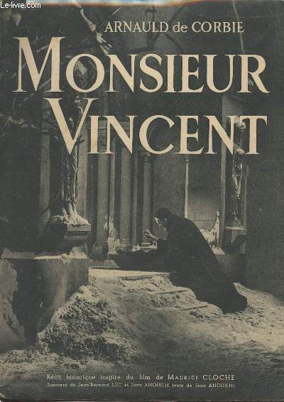 Monsieur Vincent - Rcit historique