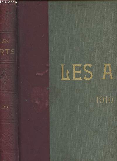 Les Arts, revue mensuelle des Muses, collections, expositions - 9e anne 1910 - De janvier 1910  - dcembre 1910 n97  108 - 12 numros