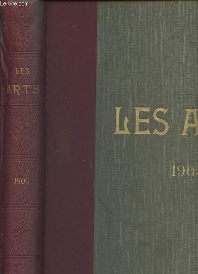 Les Arts, revue mensuelle des Muses, collections, expositions - 4e anne 1905 - De janvier 1905  - dcembre 1905 n37  48 - 12 numros