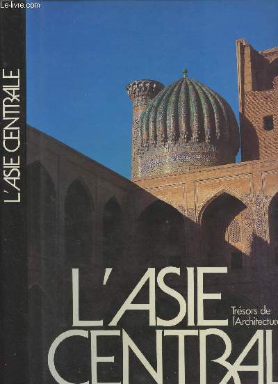 L'Asie Centrale trsors de l'Architecture