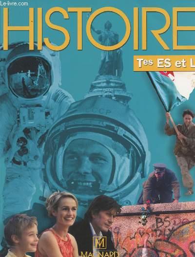 Histoire - Tes ES et L - Le monde, l'Europe, la France de 1945  nos jours