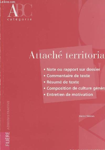 Attach territorial - Note ou rapport sur dossier, commentaire de texte, rsum de texte, composition de culture gnrale, entretien de motivation - Filire administrative