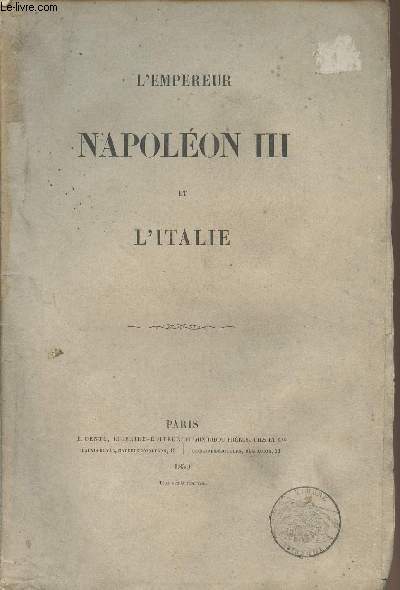 L'empereur Napolon III et l'Italie