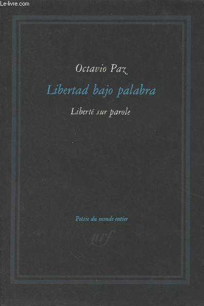 Libert sur parole - Libertad bajo palabra - Edition bilingue pomes - 