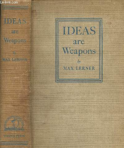 Ideas are weapons - The history and uses of Ideas