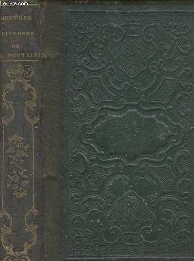 Oeuvres diverses de La Fontaine - Tome premier, Posies diverses - Tome second, Lettres - 2 tomes en 1 volume