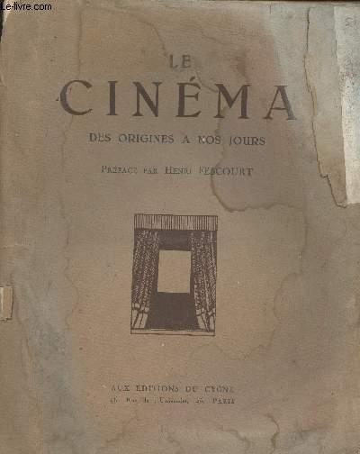 Le cinma des origines  nos jours - Prface par Henri Fescourt