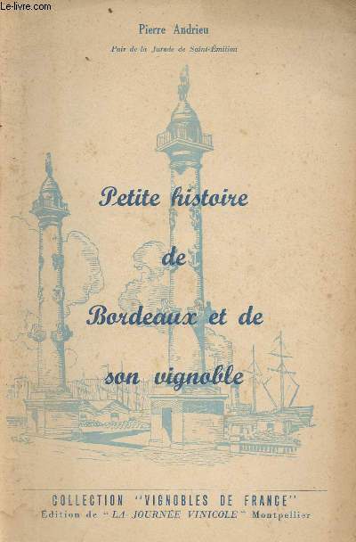 Petite histoire de Bordeaux et de son vignoble - collection 