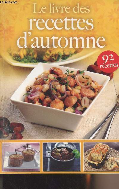 Le livre des recettes d'automne - 92 recettes