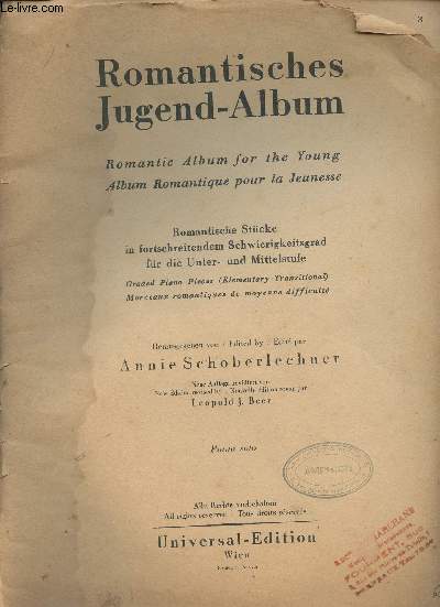 Romantisches Jugend-Album - Romantic Album for the Young - Album romantique pour la Jeunesse - Morceaux romantiques de moyenne difficult - Edit par Annie Schoberlechner - Piano solo