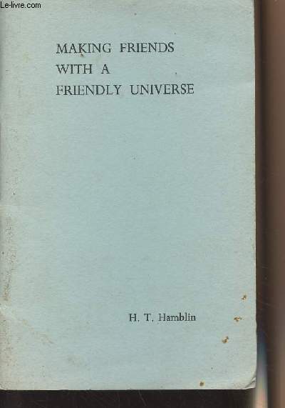 Making friends with a friendly universe