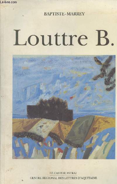 Louttre B. - Portrait en douze esquisses