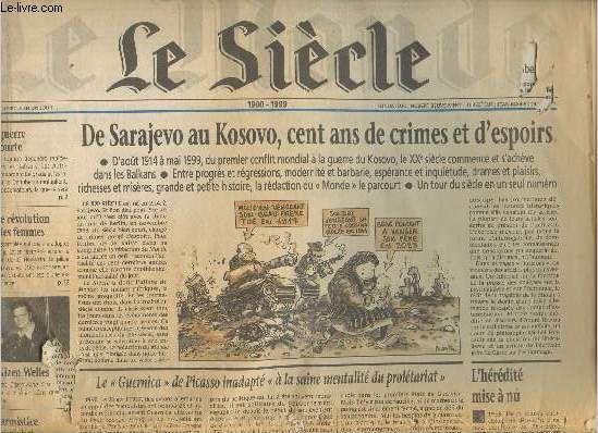 Le Monde, Le sicle, Le tour du sicle en un jour 1900-1999 7 mai 99 - De Sarajevo au Kosovo, 100 ans de crimes et d'espoirs - La guerre sera courte - Une rvolution pour les femmes - Le 