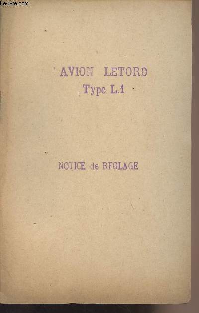 Avion Letord Type L.1 - Notice de rglage