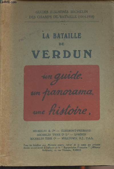 La Bataille de Verdun (1914-1918) - A la mmoire des ouvriers et employs des usines Michelin morts pour la patrie