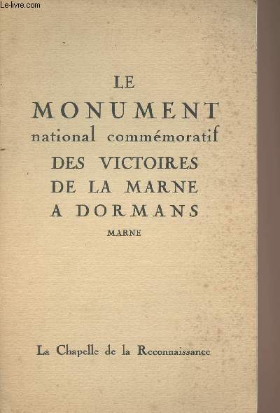 Le monument national commmoratif des victoires de la Marne  Dormans - La chapelle de la Reconnaissance