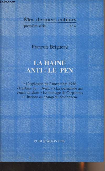 Mes derniers cahiers - 1re srie n4 - La haine anti-Le Pen - L'explosion du 2 novembre 1956, L'affaire du 