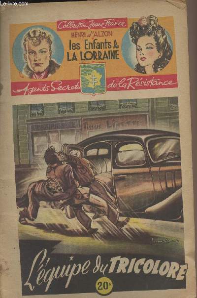 Les enfants de la Lorraine, Agent Secrets de la Rsistance - 12e fascicule - L'quipe du 