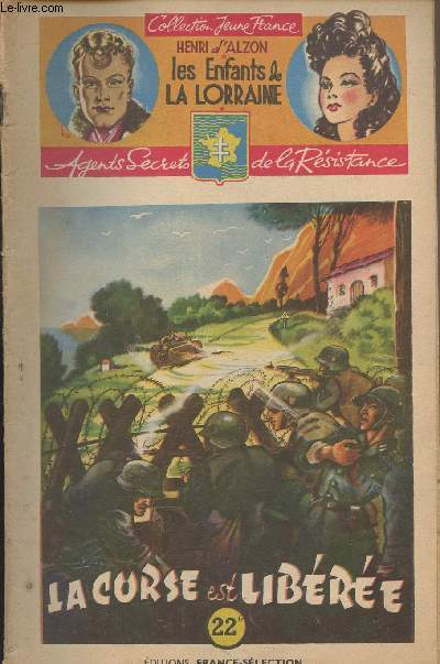 Les enfants de la Lorraine, Agent Secrets de la Rsistance - 30e fascicule - La Corse est libre - 