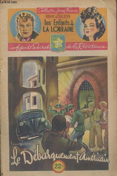 Les enfants de la Lorraine, Agent Secrets de la Rsistance - 20e fascicule - Le dbarquement amricain - 