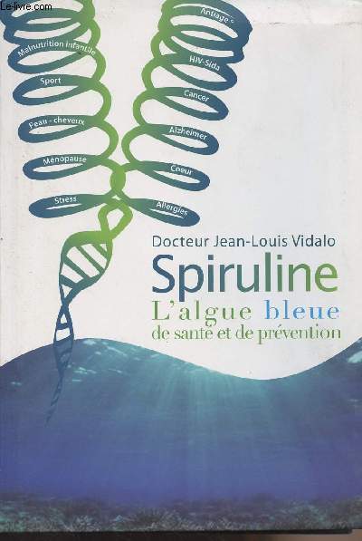 Spiruline, L'algue bleue de sant et de prvention