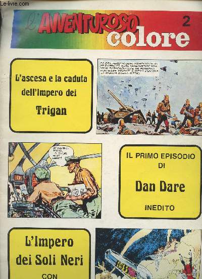 L'Avventuroso Colore - 2 - L'ascesa e la caduta dell'impero dei Trigan - Il primo episodio di Dan Dare, inedito - L'Impero dei Soli Neri con Axel Munshine