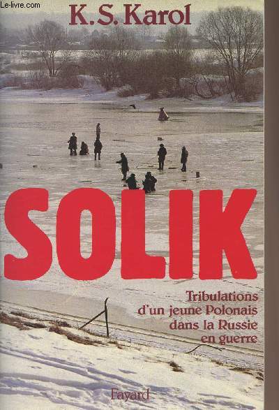 Solik - Tribulations d'un jeune Polonais dans la Russie en guerre