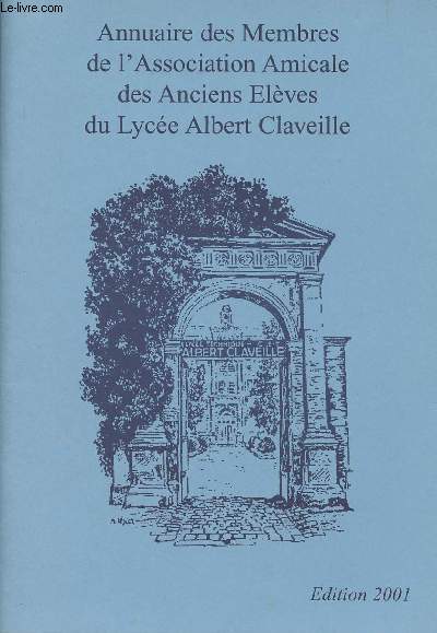 Annuaire des membres de l'association amicale des anciens lves du lyce Albert Claveille