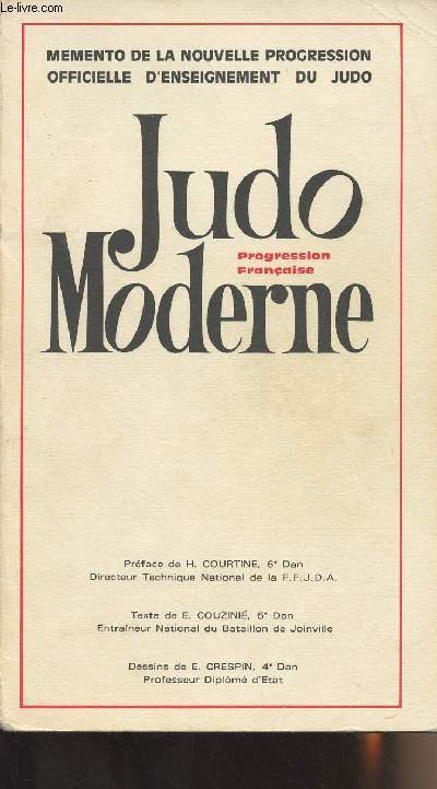 Judo Moderne - Progression franaise - Memento de la nouvelle progression officiel d'enseignement du judo