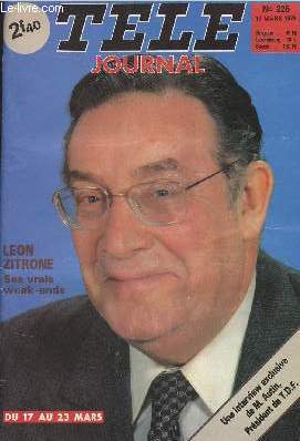 Tl Journal n225 17 mars 1979 - Lon Zitrone, ses vrais week-ends - Une interview exclusive de M. Autin, prsident de T.D.F. - Les escapades de Maurice Biraud...