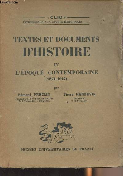 Textes et documents d'histoire - IV : L'poque contemporaine (1871-1914) - 