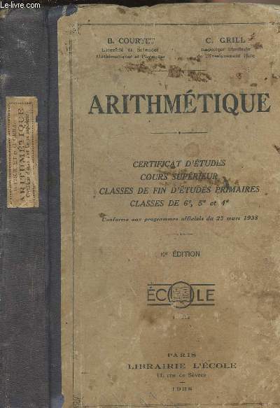 Arithmtique - Certificat d'tudes cours suprieur classes de fin d'tudes primaires classes de 6e, 5e et 4e