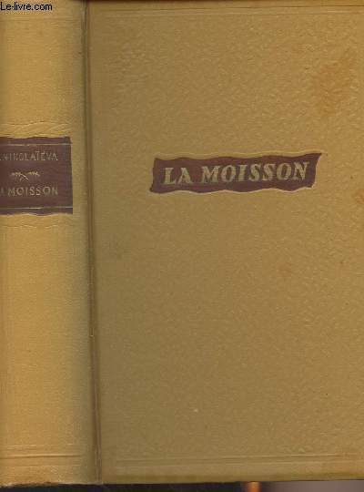 La moisson - Romans en 3 parties