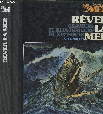 Rver la mer - Graveurs et illustrateurs du XIXe sicles - 