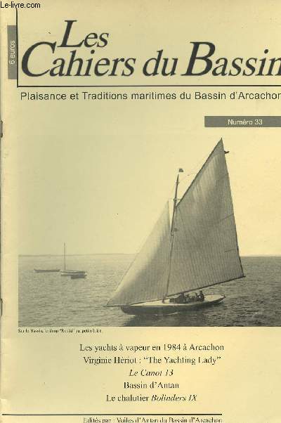 Les cahiers du Bassin n33 - Les yachts  vapeur en 1984  Arcachon - Virginie Hriot: 