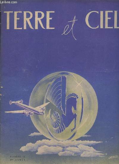 Terre et Ciel, 2e anne n12 mai 1947 - Expos de M. Desbrures, Expos de M. Ziegler - Expos de M. Delcaux - Expos de M. Dufour - Dclarations des chefs de centres et de rgions ...