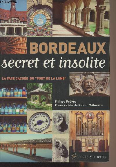 Bordeaux secret et insolite - La face cache du 