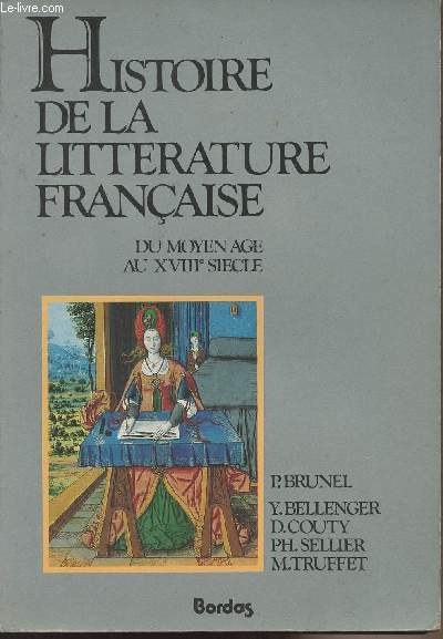Histoire de la littrature franaise du Moyen-Age au XVIIIe sicle