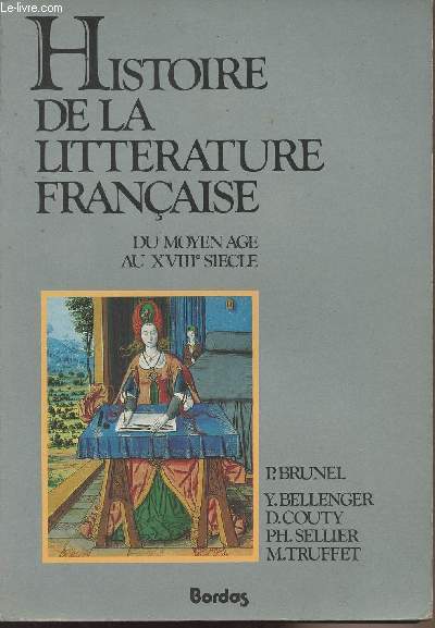 Histoire de la littrature franaise du Moyen-Age au XVIIIe sicle