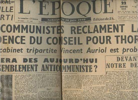 L'poque - n1327 10e anne - mardi 22 janv. 46 -Le gnral de Gaulle est parti, les communistes rclament la prsidence du conseil pour Thorez mais un cabinet tripartite Vincent Auriaol est probable ..