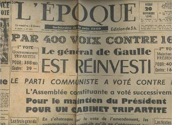 L'poque - n1273 9e anne - mardi 20 nov. 45 - Aprs la France la constituante a vot - Par 400 voix contre 163, le gnral de Gaulle est rinvesti, Le parti communiste a vot contre lui - Le gnral reprend ses consultations ..