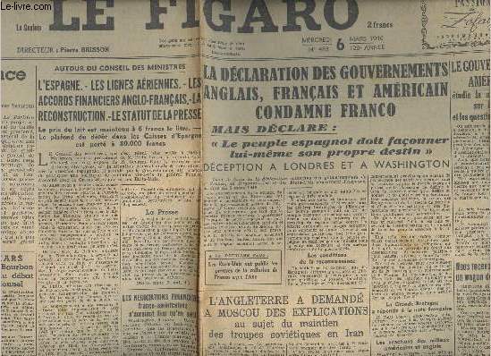 Le Figaro - 120e anne - n483 merc. 6 mars 46 - Reconnaissance nationale - La dclaration des gouv. anglais, franais et amricain condamne Franco mais dclare le peuple espagnol doit faonner lui-mme son propre destin ...