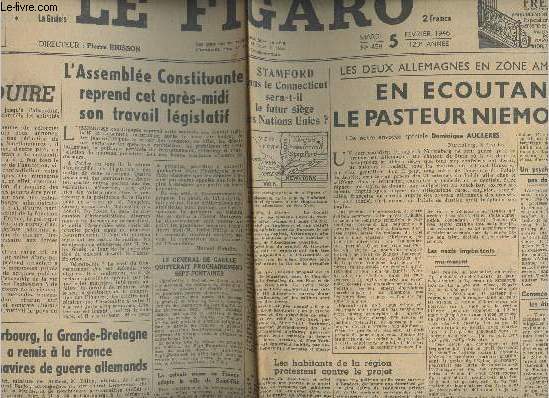 Le Figaro - 120e anne n458 mardi 5 fv. 46 - Les 2 allemagnes en zone amricaine, en coutant le pasteur Niemoller - Il s'agit de produire - L'assemble constituante reprend cet aprs-midi son travail lgislatif..
