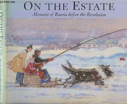 On the estate - Memoirs of Russia before the Revolution