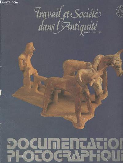 Travail et socit dans l'antiquit - n6015 fvrier 1975 - Conditions matrielles et cadre de vie - Les conditions sociales des travailleurs - Techniques et socit