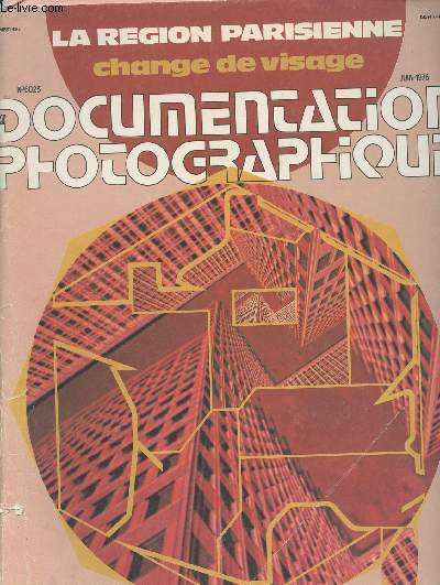 La rgion parisienne change de visage - N6023 juin 1976 - L'amnagement de la rgion parisienne et les villes nouvelles - Paris et sa banlieue
