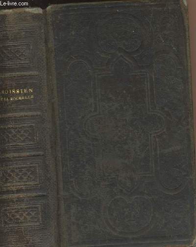 Grand paroissien romain contenant les offices de tous les dimanches et des principales ftes de l'anne, le commun des saints, l'office de la Sainte vierge, l'exercice du chemin de la croix, etc - Approuv par S. Em. le cardinal Donnet