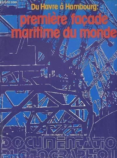 Du Havre  Hambourg : premire faade maritime du monde - N6044 dcembre 1979 - La puissance portuaire de la faade - Les activits coordonnes - Le delta, rgion dominante