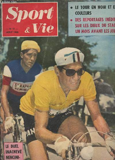 Sport & Vie n51 aot 1960 - Le tour en noir et en couleurs - Des reportages indits sur les dieux du stade un mois avant les jeux - Le duel inachev Nencini-Rivire